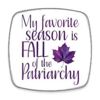My favorite season is Fall of the Patriarchy purple - Square fridge magnet - white - Front