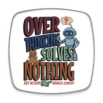 Over Thinking Solves Nothing - Viereckiger Kühlschrankmagnet - Weiß - Vorne