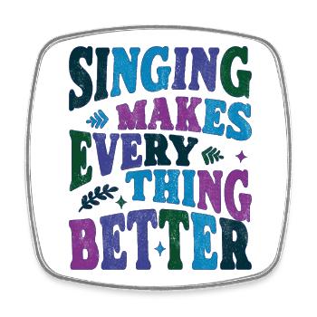 Singing makes everything better color - Viereckiger Kühlschrankmagnet - Weiß - Vorne