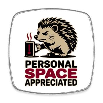 Grumpy Hedgehog Personal Space Introvert Coffee - Square fridge magnet - white - Front
