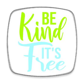 Be Kind It's Free Freundlichkeit Statement Spruch - Viereckiger Kühlschrankmagnet - Weiß - Vorne