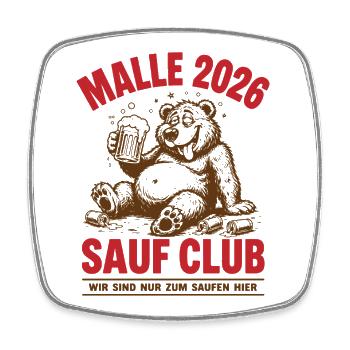 Malle 2026 Sauf Club Wir sind nur zum saufen hier - Viereckiger Kühlschrankmagnet - Weiß - Vorne