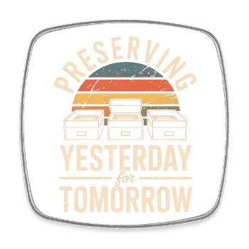 Preserving Yesterday for Tomorrow - Square fridge magnet - white - Front