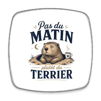 Pas du matin, plutôt terrier - Magnet carré - blanc - Devant