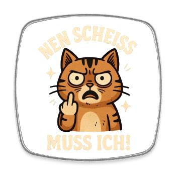 Nen Scheiss Muss Ich Katzenliebhaber Sarkastische - Viereckiger Kühlschrankmagnet - Weiß - Vorne