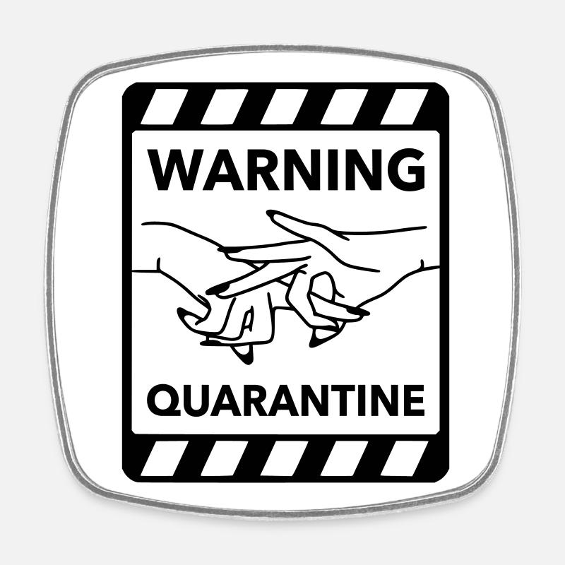 Warnung: Quarantäne - Viereckiger Kühlschrankmagnet - Weiß
