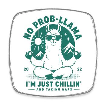 No Prob-Llama Just Chillin - Viereckiger Kühlschrankmagnet - Weiß - Vorne