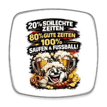 100% Saufen & Fussball Lustiges Fan Länderspiel - Viereckiger Kühlschrankmagnet - Weiß - Vorne