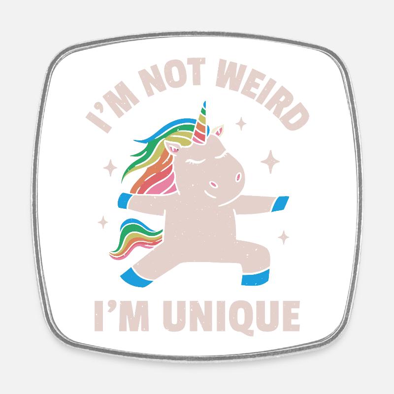 I'm Not Weird I'm Unique - Square fridge magnet - white