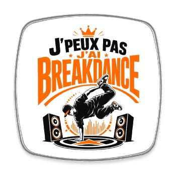 J’Peux Pas J’Ai Breakdance - Magnet carré - blanc - Devant