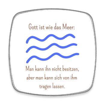 Gott ist wie das Meer, man kann ihn nicht besitzen - Viereckiger Kühlschrankmagnet - Weiß - Vorne