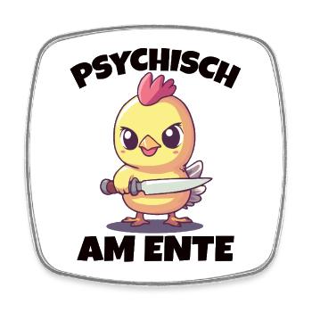 Psychiquement sur le canard drôle de dicton - Magnet carré - blanc - Devant
