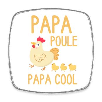 Papa Poule Papa Cool - Magnet carré - blanc - Devant