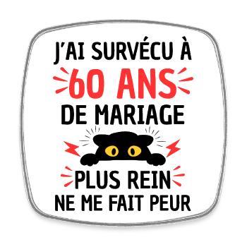 J'ai Survécu 60 Ans Mariage Plus Rien Peur - Magnet carré - blanc - Devant