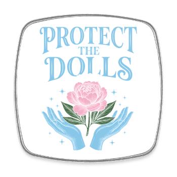 Pride Month LGBTQ - Protect The Dolls - Square fridge magnet - white - Front