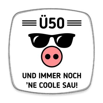 Ü50 Und Immer Noch ’Ne Coole Sau! Cool Geburtstag - Viereckiger Kühlschrankmagnet - Weiß - Vorne