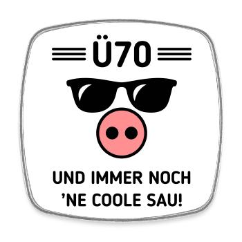 Ü70 Und Immer Noch ’Ne Coole Sau! Cool Geburtstag - Viereckiger Kühlschrankmagnet - Weiß - Vorne