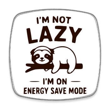 Not lazy – power saving mode - Square fridge magnet - white - Front