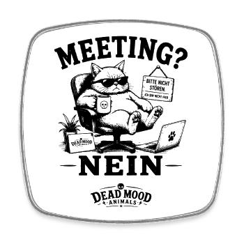 Kollegen mit trockenem Humor Meeting? Nein! - Viereckiger Kühlschrankmagnet - Weiß - Vorne