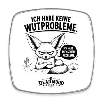 Ich hab keine Wutprobleme sondern Menschenprobleme - Viereckiger Kühlschrankmagnet - Weiß - Vorne