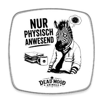 Nur physisch anwesend – Lustiges Zebra Büro Shirt  - Viereckiger Kühlschrankmagnet - Weiß - Vorne
