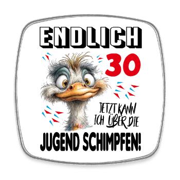 Endlich 30: Strauß Vogel Geburtstag Birthday - Viereckiger Kühlschrankmagnet - Weiß - Vorne