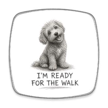 I'm Ready for the Walk Funny Dog - Square fridge magnet - white - Front