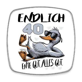 Geburtstag Ente Gut Alles Gut 40 Jahre - Viereckiger Kühlschrankmagnet - Weiß - Vorne