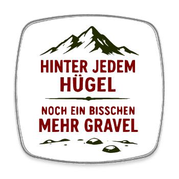 Hinter jedem Hügel Mehr Gravel - Viereckiger Kühlschrankmagnet - Weiß - Vorne