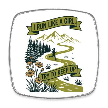 Female Runner - I Run Like a Girl, Try to Keep Up - Square fridge magnet - white - Front