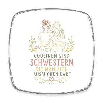 Cousinen sind Schwestern Design - Viereckiger Kühlschrankmagnet - Weiß - Vorne
