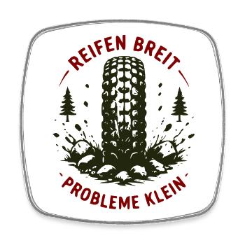 Breiter Reifen, Kleine Probleme - Viereckiger Kühlschrankmagnet - Weiß - Vorne