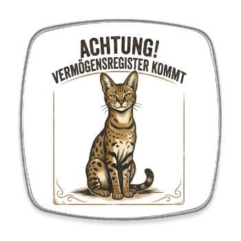 Achtung! Vermögensregister kommt - Savannah Katze - Viereckiger Kühlschrankmagnet - Weiß - Vorne