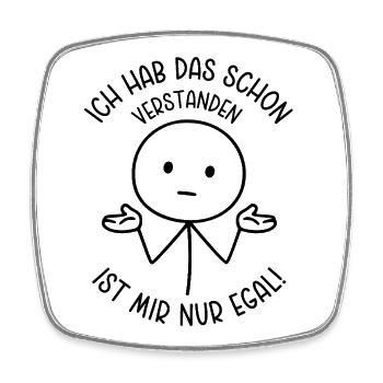 Ich hab das schon verstanden Ist mir nur egal - Viereckiger Kühlschrankmagnet - Weiß - Vorne