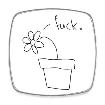 fucked flower - for nature loving plant moms - Viereckiger Kühlschrankmagnet - Weiß - Vorne