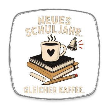  Neues Schuljahr – Gleicher Kaffee - Viereckiger Kühlschrankmagnet - Weiß - Vorne