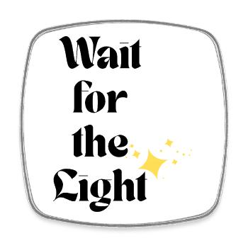 Wait For The Light Retro Typography Sparkles - Square fridge magnet - white - Front