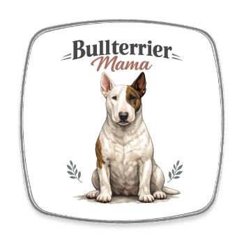 Bull Terrier Mom – Gift for Proud Dog Moms - Square fridge magnet - white - Front