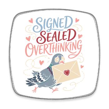 Signé Sealed Overthinking Dove - Magnet carré - blanc - Devant