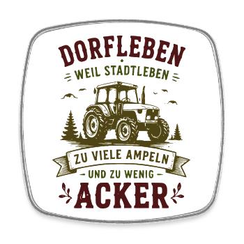 Dorfleben Traktor Ackern Humor - Viereckiger Kühlschrankmagnet - Weiß - Vorne