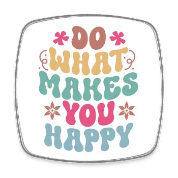Citations motivantes pour faire ce qui vous rend heureux - Magnet carré - blanc - Devant