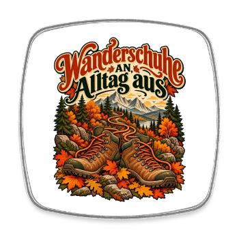 Wanderschuhe an, Alltag aus - Viereckiger Kühlschrankmagnet - Weiß - Vorne