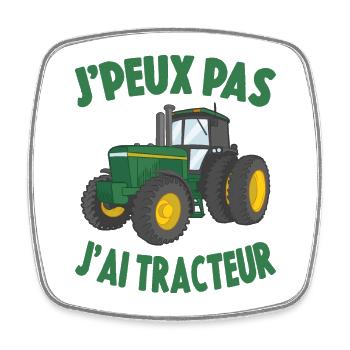 Je Peux Pas J'ai Tracteur Cadeau Agriculteur - Magnet carré - blanc - Devant