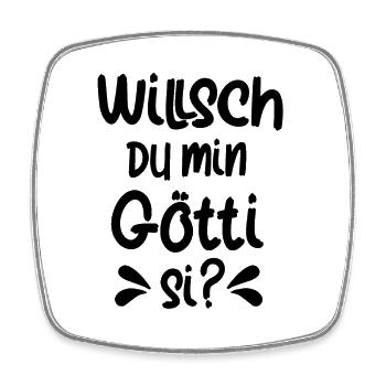 Willsch du min Götti si Patenonkel Schweiz Taufe - Viereckiger Kühlschrankmagnet - Weiß - Vorne