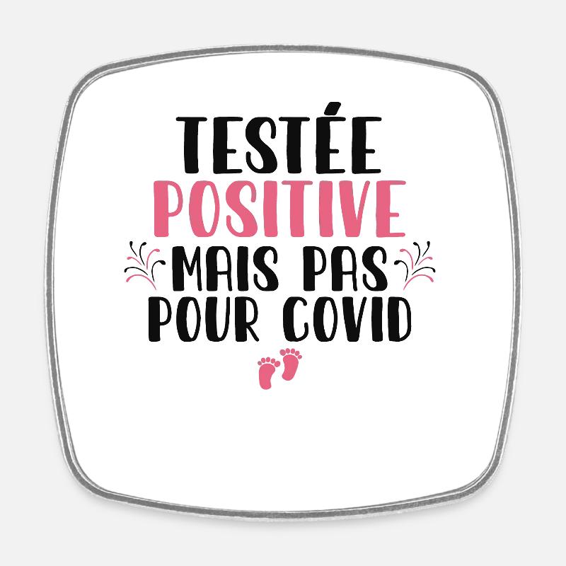 Testée Positive Mais Pas Pour Covid Grossesse - Magnet carré - blanc