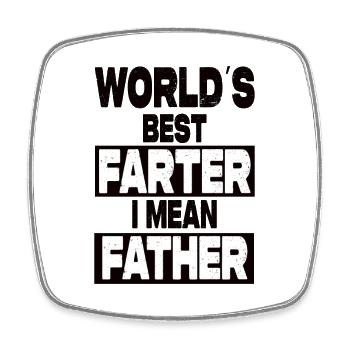 World's Best Farter I Mean Father - Square fridge magnet - white - Front