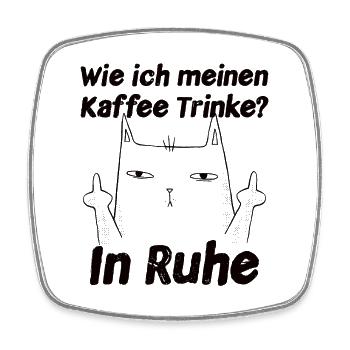 Wie Ich Meinen Kaffee Trinke? Lustige Katze - Viereckiger Kühlschrankmagnet - Weiß - Vorne