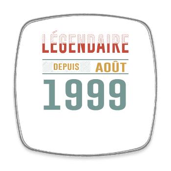 Légendaire Depuis Août 1999 Anniversaire Cadeau - Magnet carré - blanc - Devant