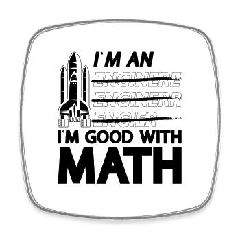 I'm An I'm Good With Math Aerospace Engineer Space - Square fridge magnet - white - Front