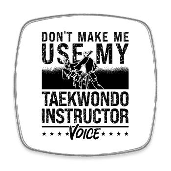 Don't Make Me Use Taekwondo Fighter Fight Sport - Viereckiger Kühlschrankmagnet - Weiß - Vorne
